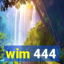 wim 444